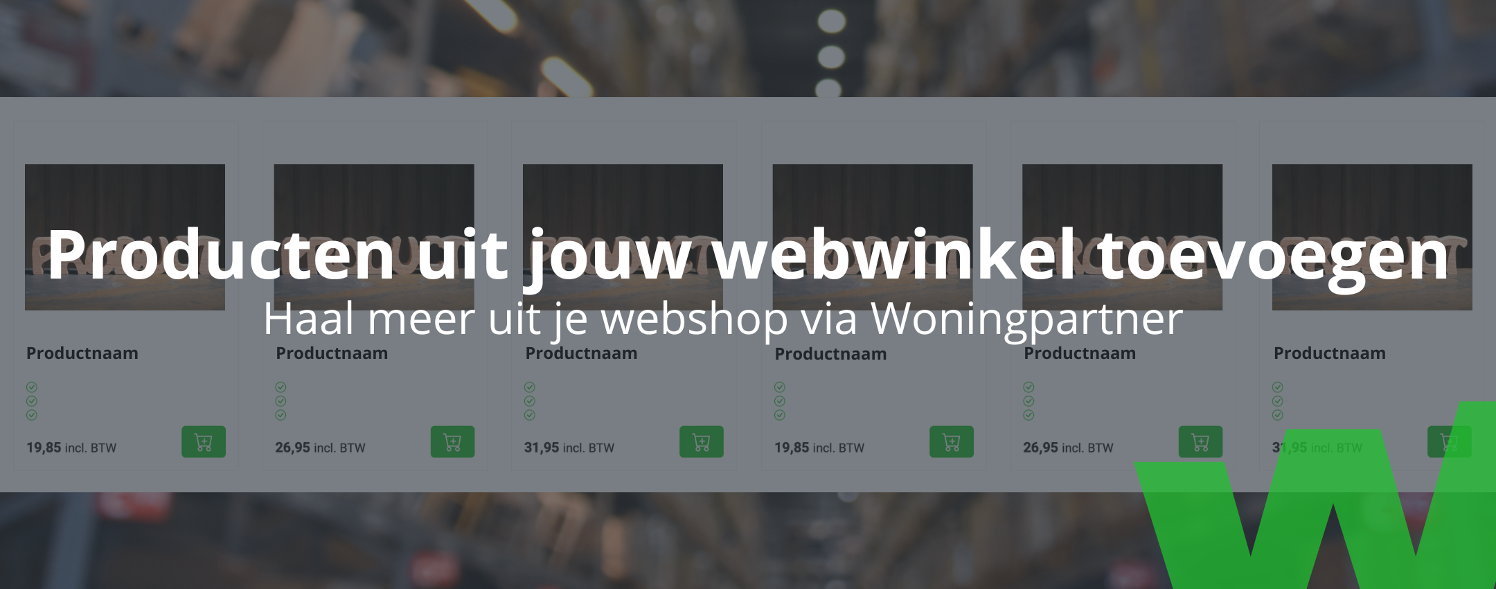 Voeg producten toe aan Woningpartner_M