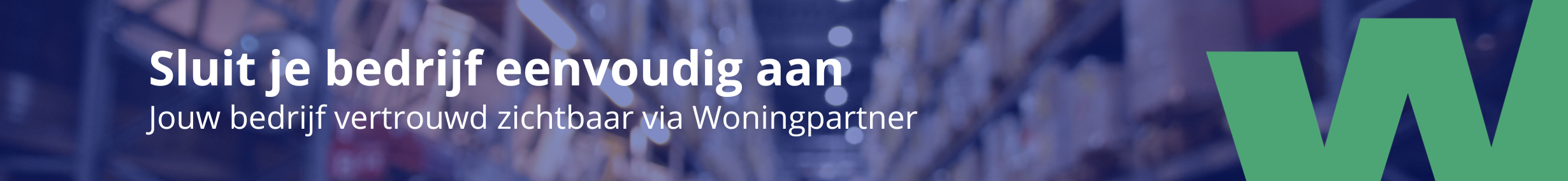 Bedrijf aansluiten. Partner worden van Woningpartner