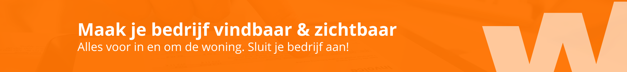 Maak je bedrijf vindbaar & zichtbaar bij Woningpartner