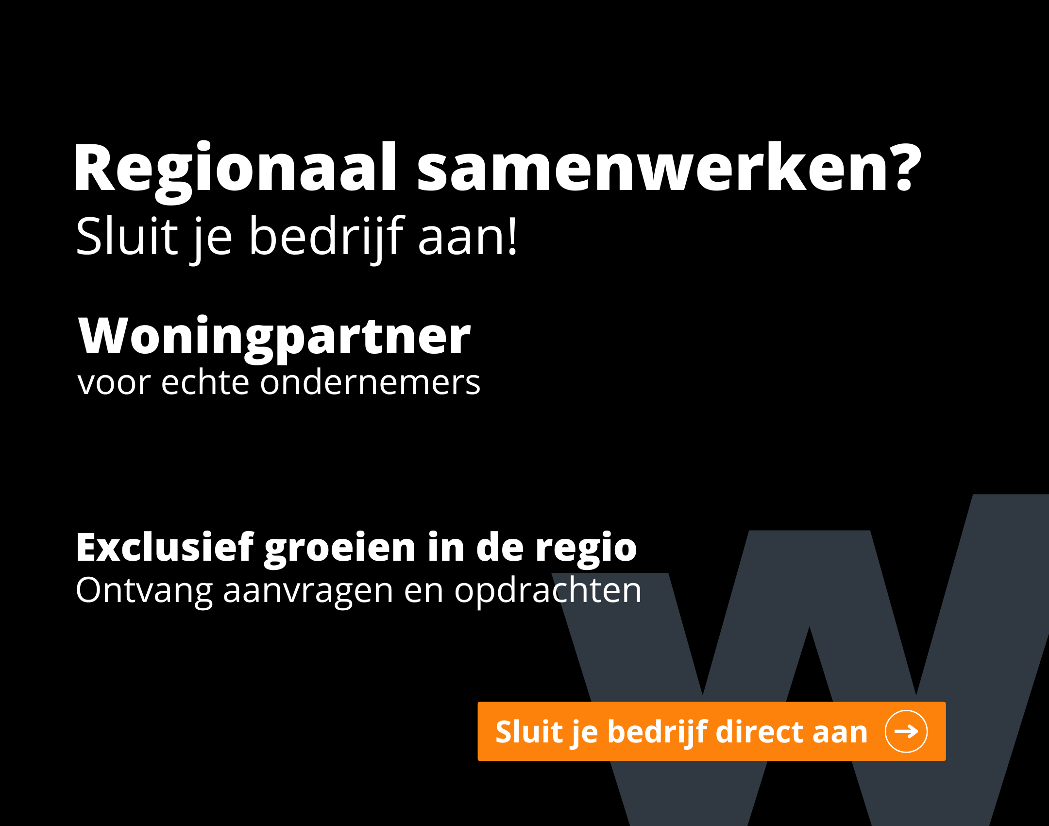 artnerbedrijf aansluiten bij Woningpartner voor regionaal samenwerken, nieuwe opdrachten en zakelijke groei in de regio